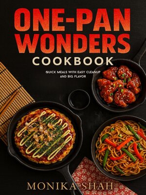 cover image of One-Pan Wonders Cookbook – Quick Meals with Easy Cleanup and Big Flavor